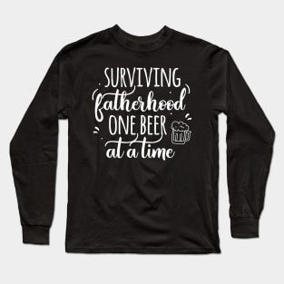 Surviving fatherhood one beer at a time funny dad joke quote Long Sleeve T-Shirt